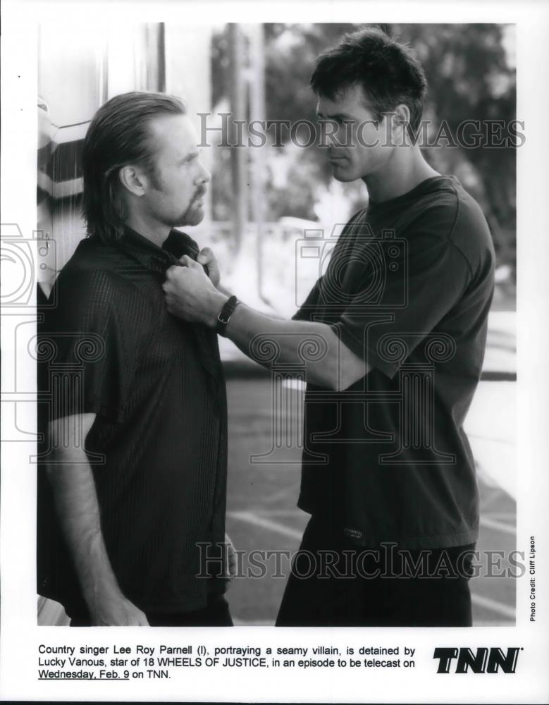 Press Photo Lee Roy Parnell and Lucky Varnous in 18 Wheels of Justice - Historic Images