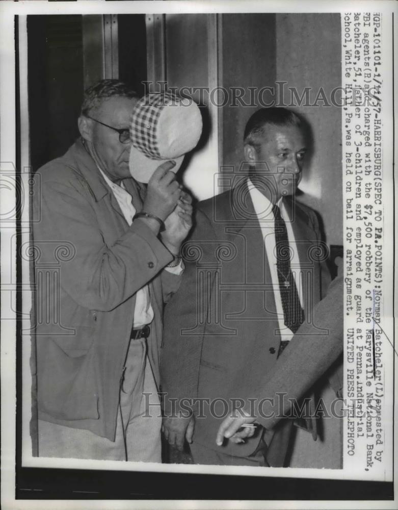 1957 Press Photo Norman Batcheler Arrested by FBI and Charged with Robbery - Historic Images