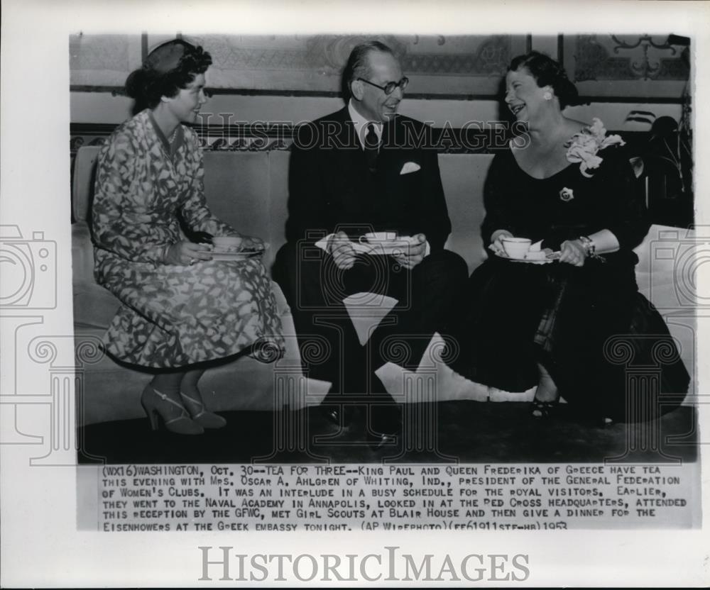 1953 Press Photo King Paul and Queen Frederika Have Tea with Mrs.Oscar A.Ahlgren - Historic Images