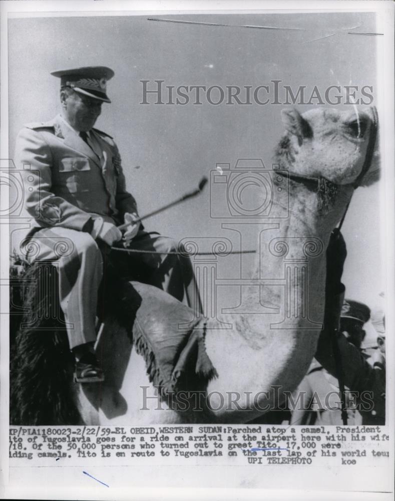 1959 Press Photo President Tito of Yugoslavia atop a camel in Sudan - nee73033 - Historic Images