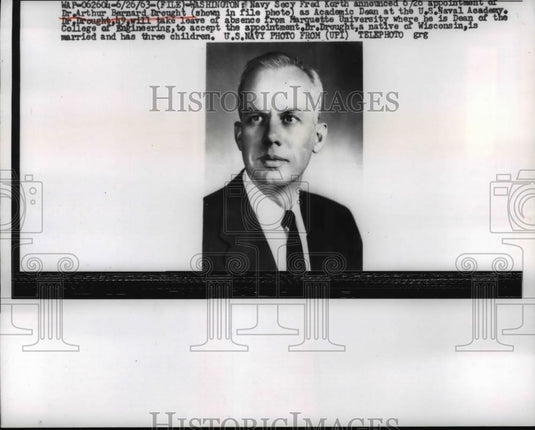 1963 Press Photo Dr Arthur Bernard Drought Academic Dean US Naval Academy - Historic Images