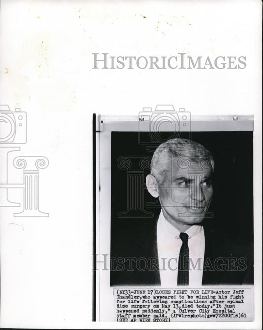 1961 Wire Photo Actor Jeff Chandler, died following spinal disc surgery comp - Historic Images