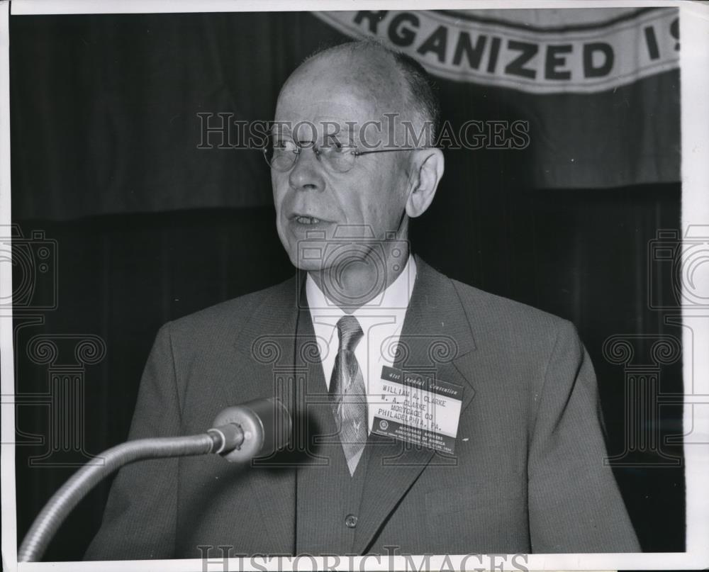 1954 Press Photo William A. Clarke, President Mortgage Bankers Association - Historic Images