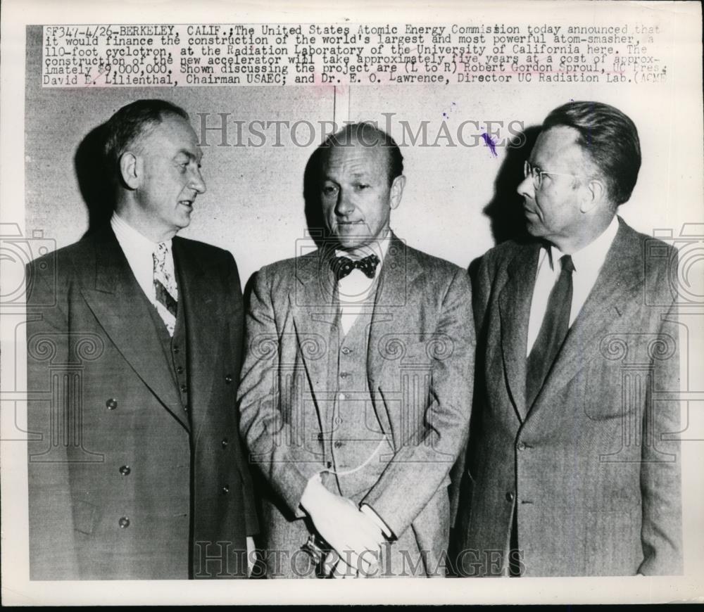 1948 Press Photo Robert Gordon Sproul, David Lilienthal, Dr. E.O. Lawrence - Historic Images