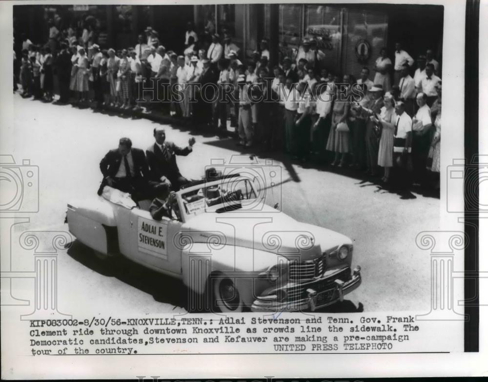 1956 Press Photo Knoxville Tenn. Adlai Stevenson and Gov Frank Clement. - Historic Images