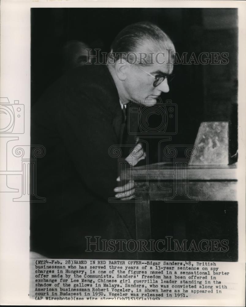 1953 Wire Photo Edgar Sanders, British businessman sentenced on spy charges - Historic Images