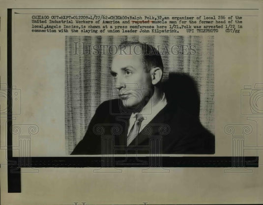 1962 Press Photo Ralph Polk Organizer of Local 286 of United Industrial Workers - Historic Images