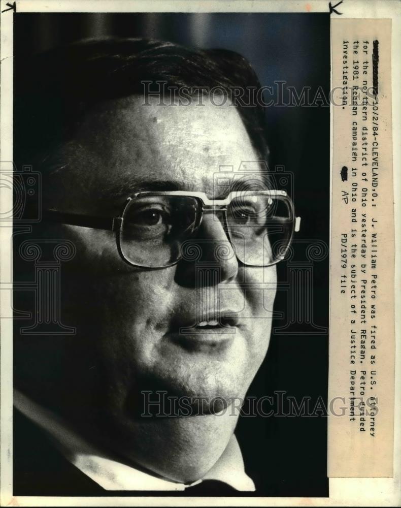 1984 Press Photo J. William Petro, fired as US attorney by President Reagan - Historic Images