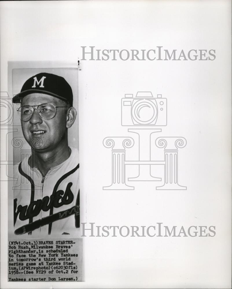 1958 Press Photo Bob Rush, pitcher for Milwaukee Braves to play Yankees. - Historic Images