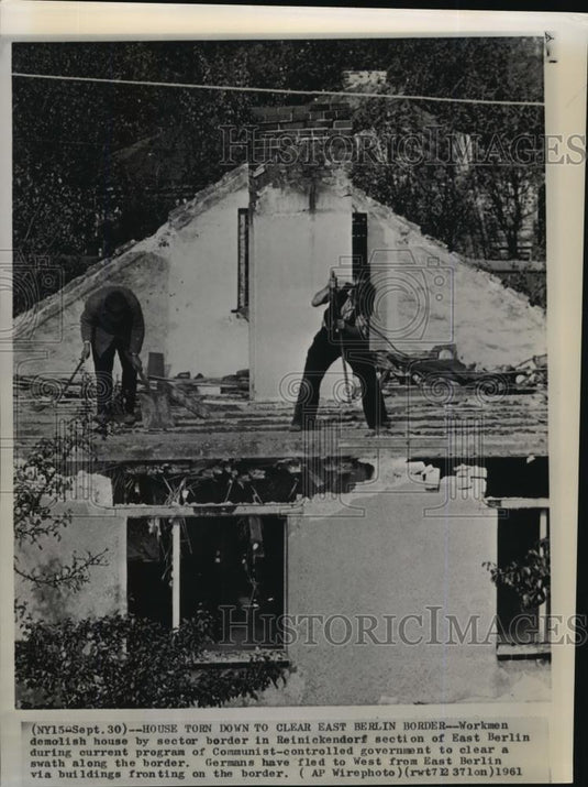 1961 Wire Photo Workers demolish a house in Reinickendorf East Berlin - Historic Images