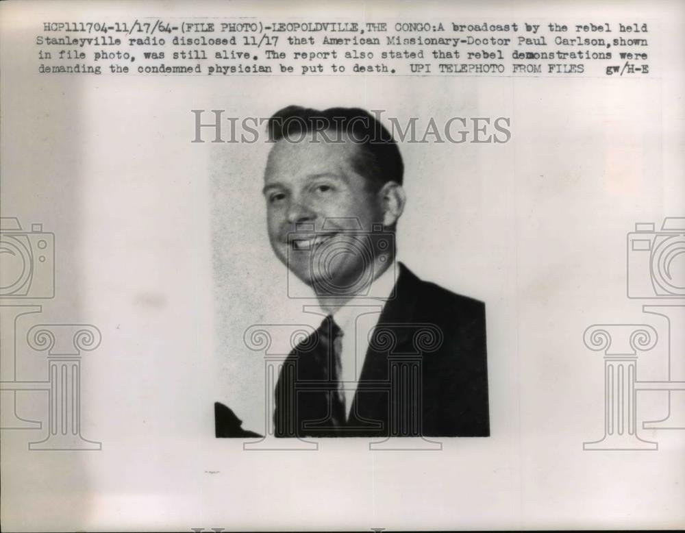 1964 Press Photo Dr. Paul Carlson reported to still be alive from Congo Rebels - Historic Images