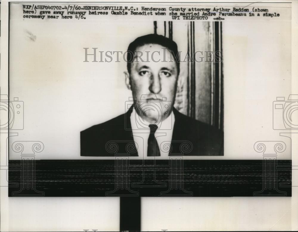 1960 Press Photo Lawyer Arthur Redden Gave Away Runaway Heiress Gamble Benedict - Historic Images