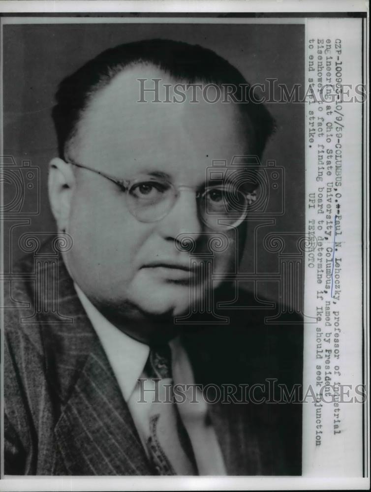 1959 Press Photo Paul N. Lehoczky, Eng. Prof., Tasked by Pres to Assess Strike - Historic Images