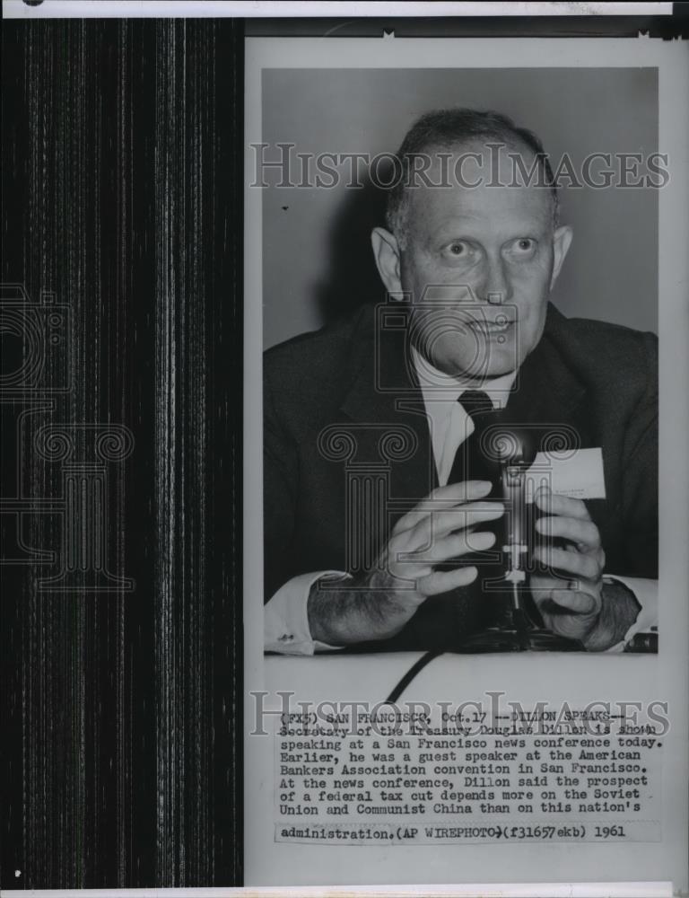 1961 Wire Photo Douglas Dillon speaking at a San Francisco news conference - Historic Images