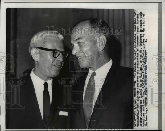 1965 Press Photo Senate Foreign Relations Arthur Goldberg & Sen JW Fulbright - Historic Images