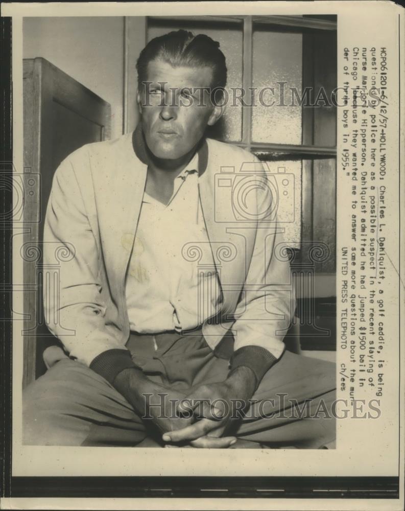 1957 Press Photo Charles L.Dahiquist suspect in slaying of  Marjorie Hipperson - Historic Images