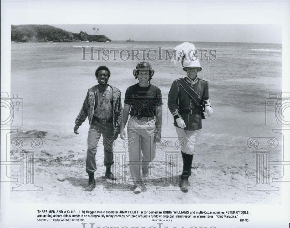 1986 Press Photo Jimmy Cliff, Robin Williams, Peter O&#39;Toole &quot;Three Men and Club&quot; - Historic Images