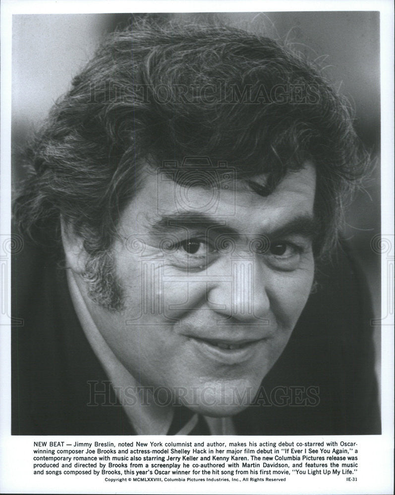 1978 Press Photo Jimmy Breslin Actor Columnist Author If I Ever See You Again - Historic Images