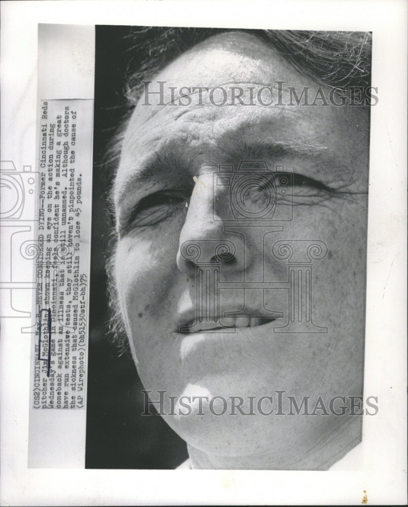 1975 Cincinnati Reds Pitcher Jim McGlothlin - Historic Images