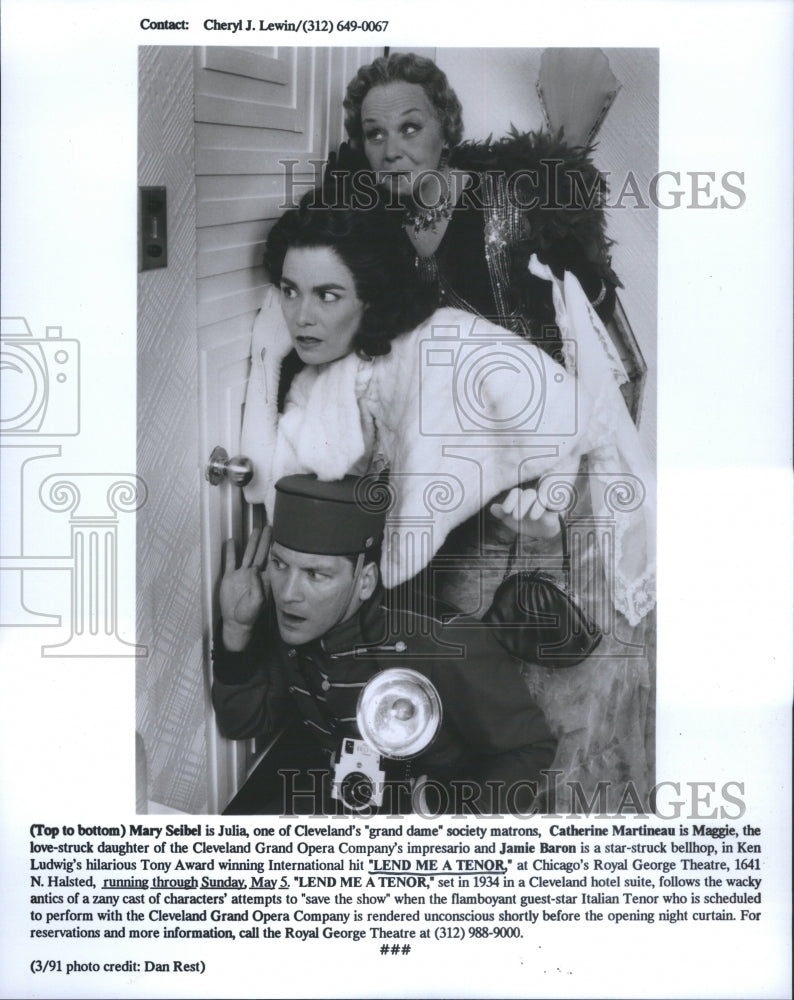 1991 Press Photo Lend Me Tenor Siebel Martineau Baron