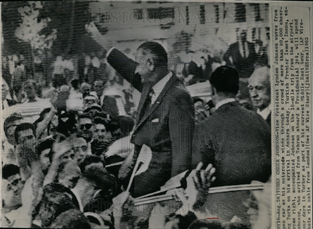 1962 Press Photo President Lyndon Johnson Turkey Visit - Historic Images