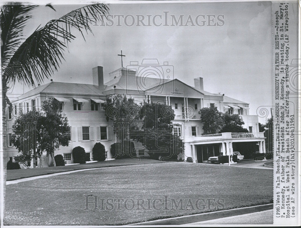 1961 Press Photo Joseph Kennedy father John Mary Hospital West Palm Beach Stroke - Historic Images