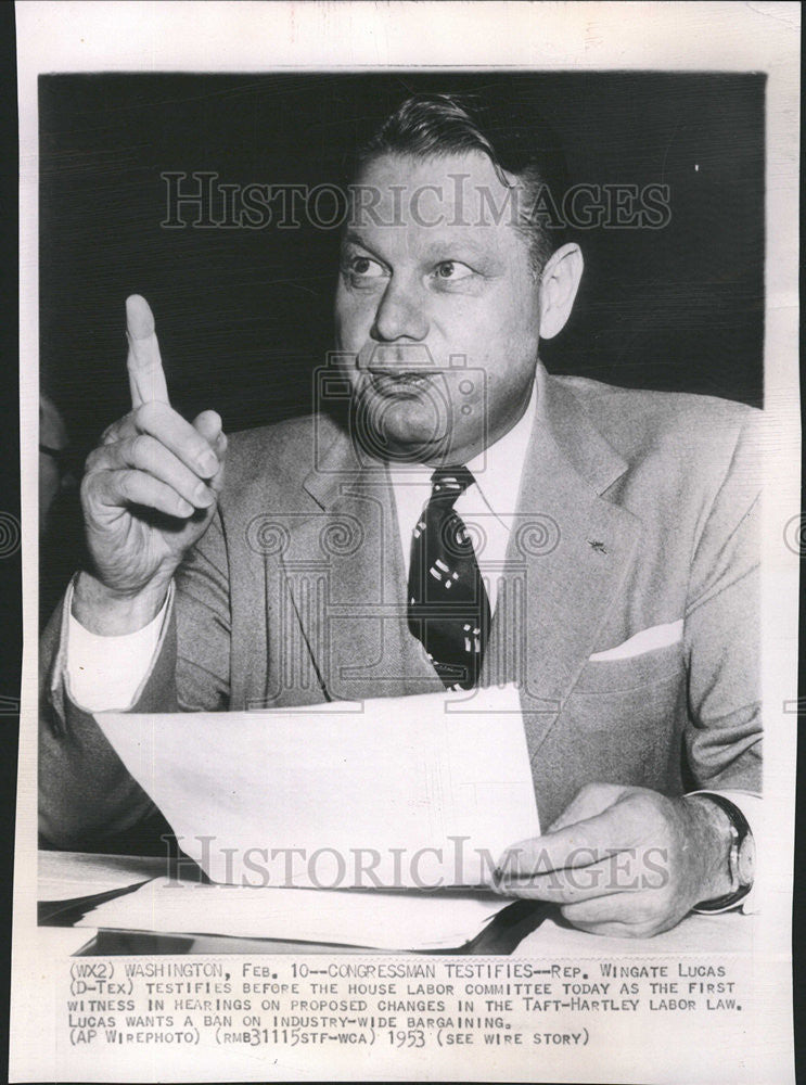 1953 Press Photo Rep Wingate Lucas testify house labor committee Taft Hartley - Historic Images