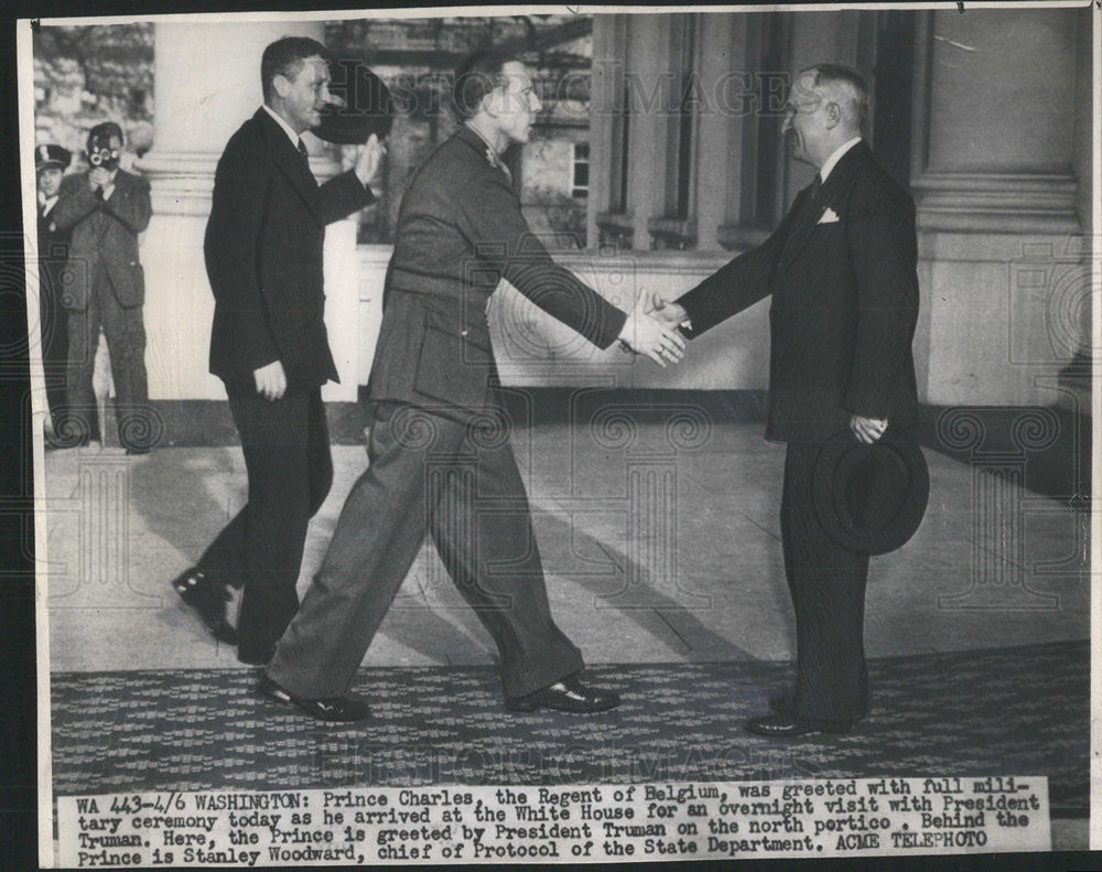 1948 Press Photo PRINCE CHARLES REGENT BELGIUM PRESIDENT TRUMAN STANLEY WOODWARD - Historic Images