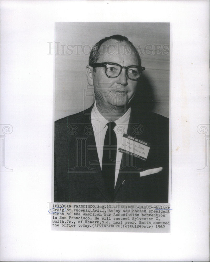 1962 WALTER CRAIG PHOENIX PRESIDENT AMERICAN BAR ASSOCIATION-Historic Images