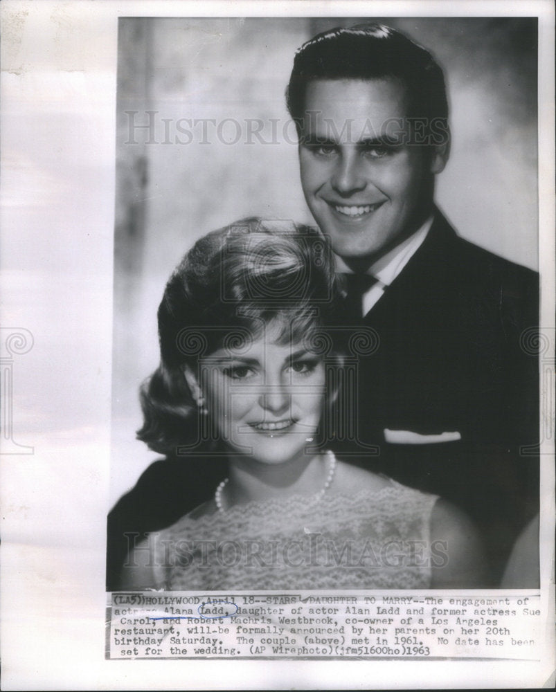 1963 Actress Alana Ladd Engaged To Robert Machris Westbrook - Historic Images