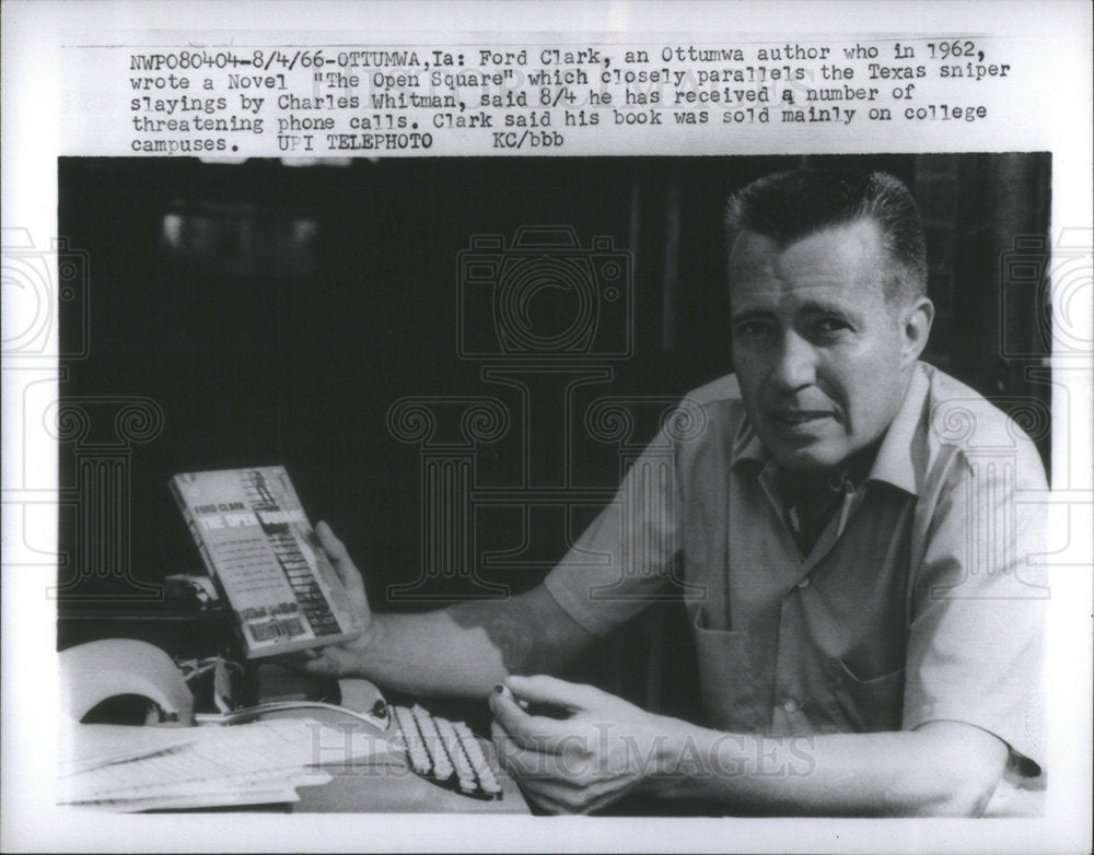 1966 FORD CLARK OTTUMWA AUTHOR "THE OPEN SQUARE" - Historic Images