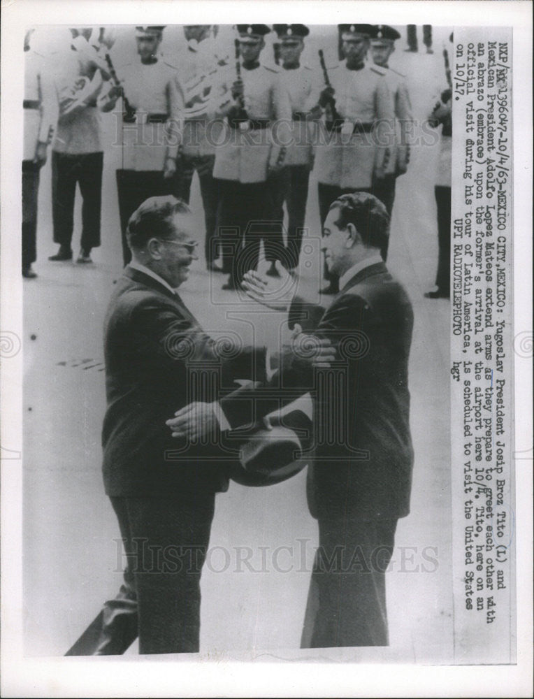 1963 Press Photo Presidents Josip Broz Tito &amp; Adolfo Lopez Mateos - Historic Images