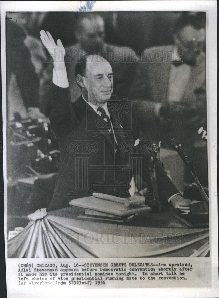 1956 Press Photo Presidential Nominee Adlai Stevenson, Demo. National Convention - Historic Images