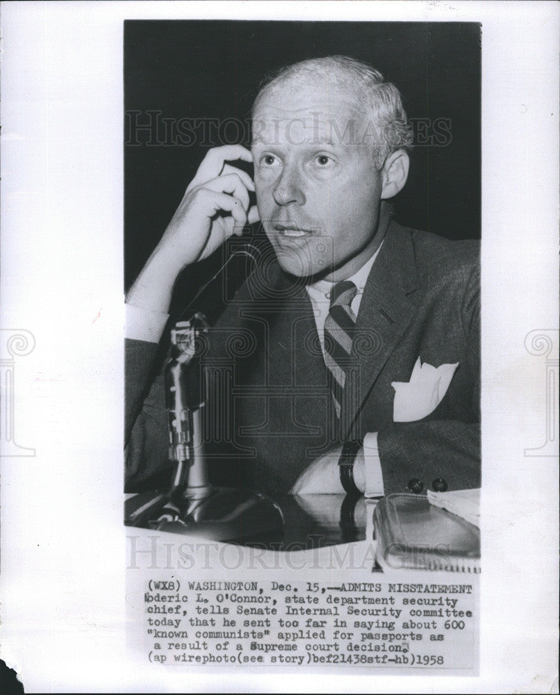 1958 Press Photo Roderic L O&#39;Connor state department security chief admits - Historic Images