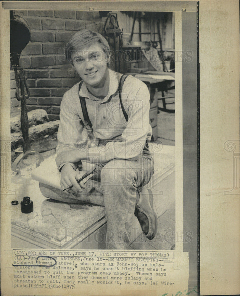 1975 Press Photo Richard Thomas of The Waltons Threatens to Leave Show Over Pay - Historic Images