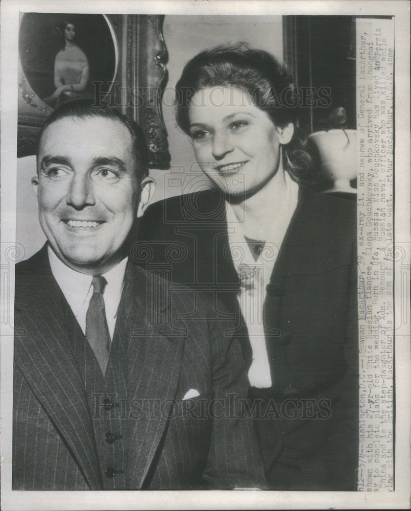 1947 Press Photo Army Lt. Bowman MacArthur And Russian Fiancee Elena Gouchkovsky - Historic Images