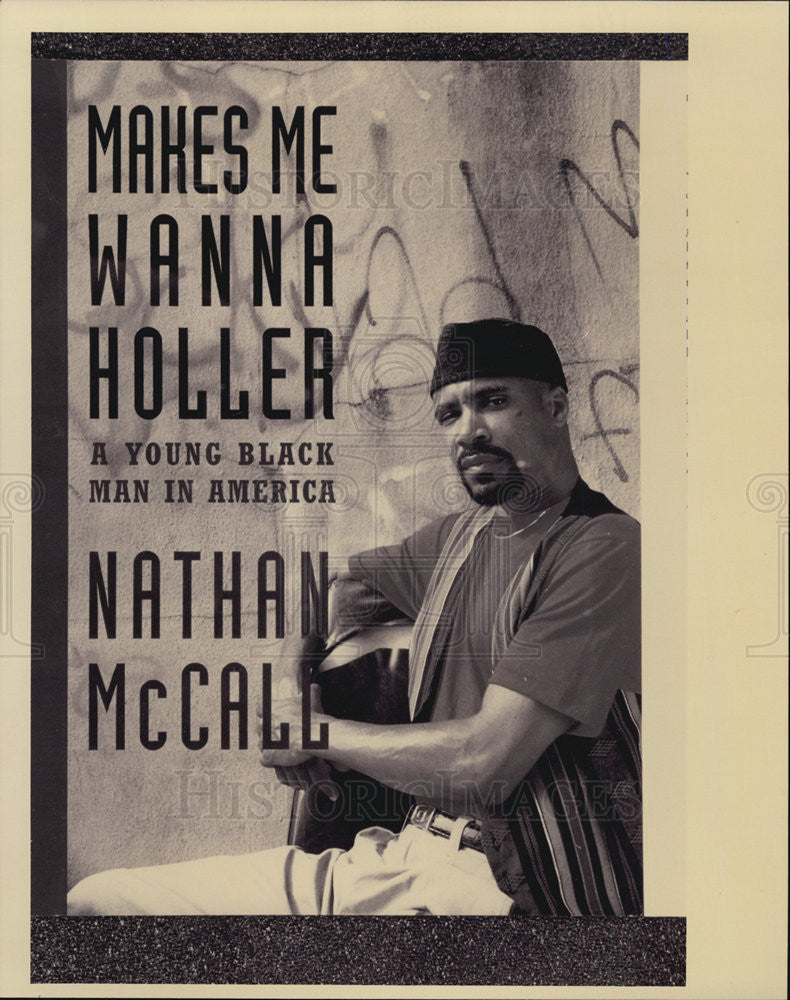 1994 Press Photo of the cover of &quot;Makes Me Wanna Holler&quot; by Nathan McCall - Historic Images