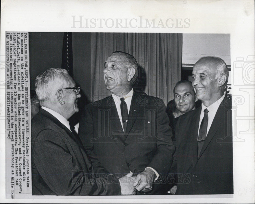 1965 Press Photo President Johnson, I.W. Able and R. Conrad Cooper - Historic Images