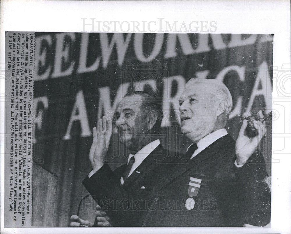 1964 Press Photo President Lyndon B. Johnson David MacDonald Steel Workers Union - Historic Images