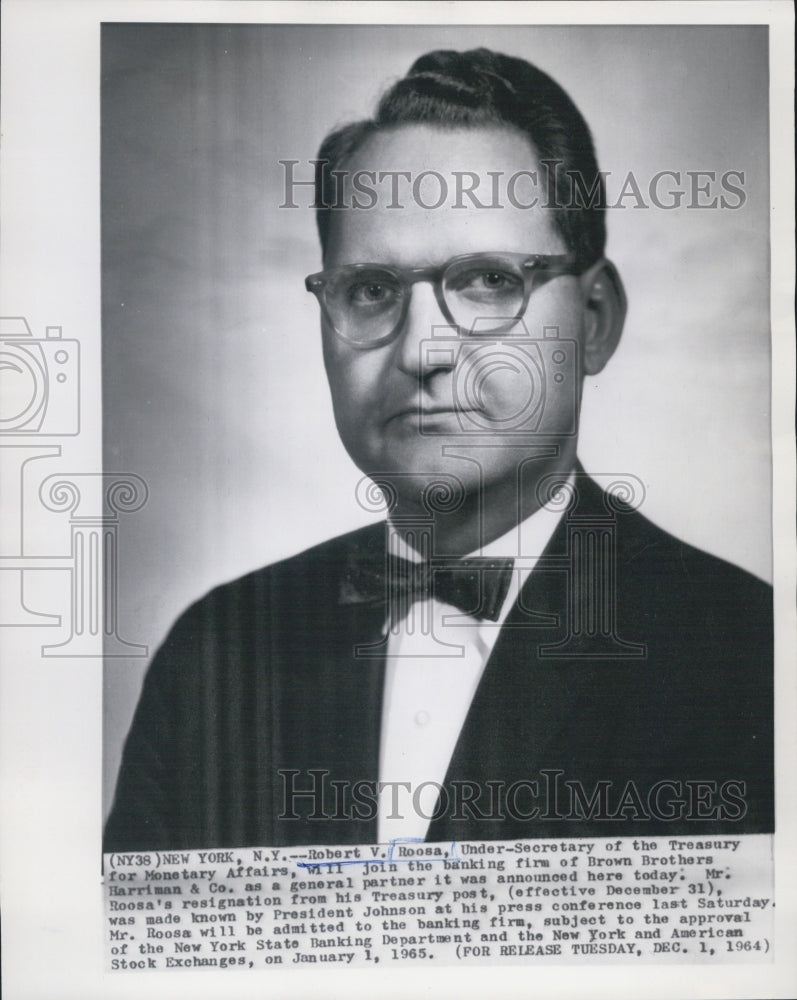1964 Press Photo Robert V. Roosa, Under-secretary of Treasury to join bank firm - Historic Images