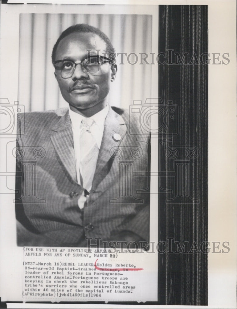 1964 Press Photo Holden Roberto Rebel Leader Bakongo Angola Portuguese Troops - Historic Images