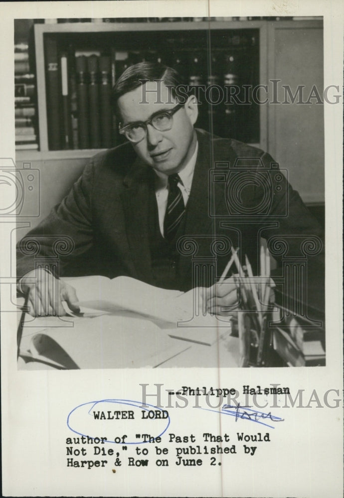 1965 Walter Lord Author Past That Would Not Die - Historic Images