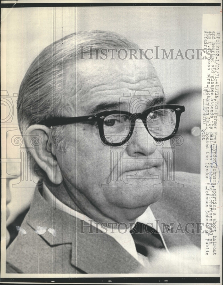 1971 Press Photo Former Pres. Johnson, Sporting a Short Haircut and hearing - Historic Images