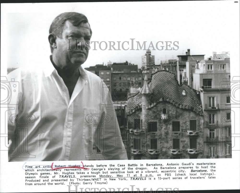 Press Photo Time Art Critic Robert Hughes Casa Battlo Barcelona - RSH11867 - Historic Images