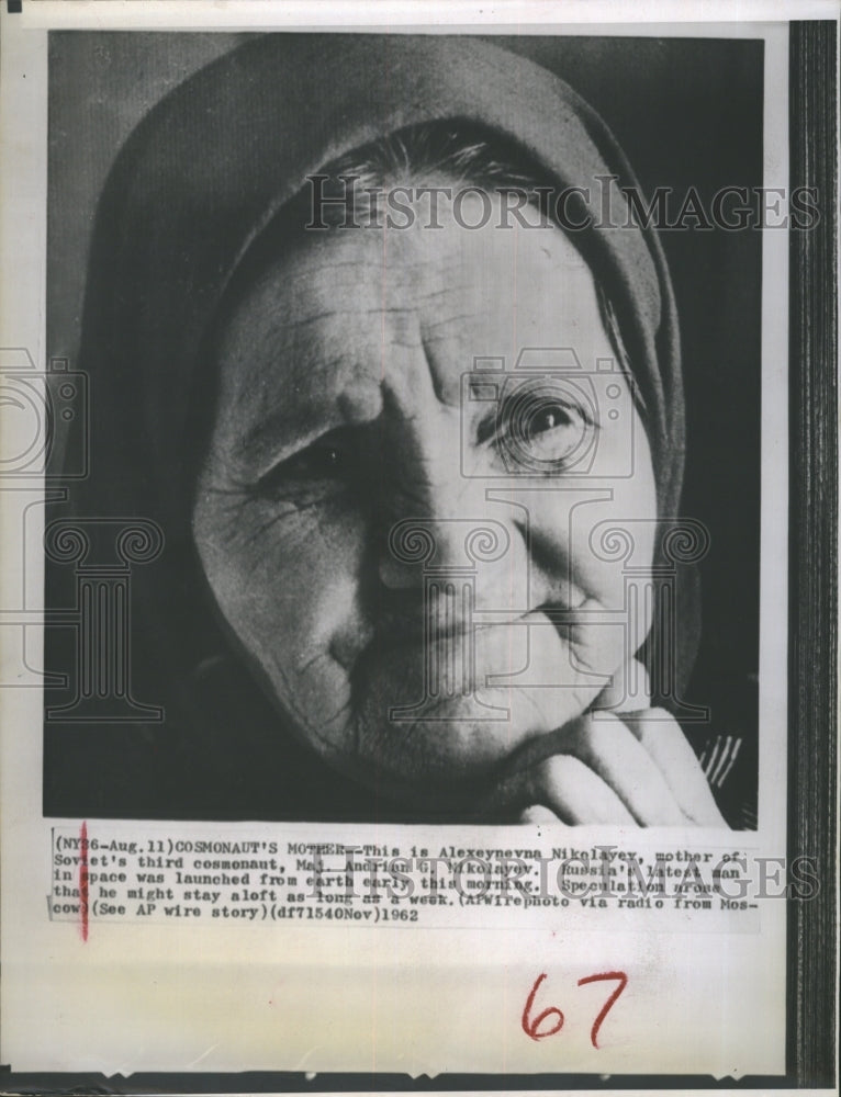 1962 Press Alexeynevna Nikolayev is mother of cosmonaut Maj. Andrian Nikolayev. - Historic Images