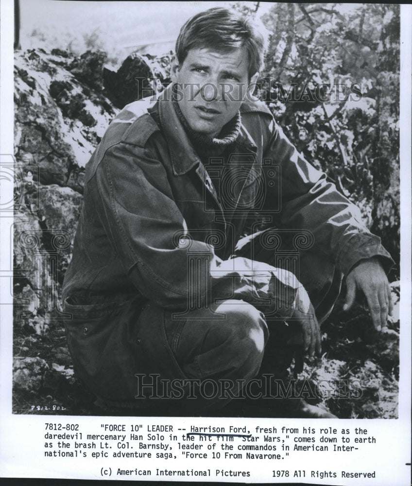 1978 Actor Harrison Ford as Lt. Barnsby in "Force 10 from Navarone" - Historic Images