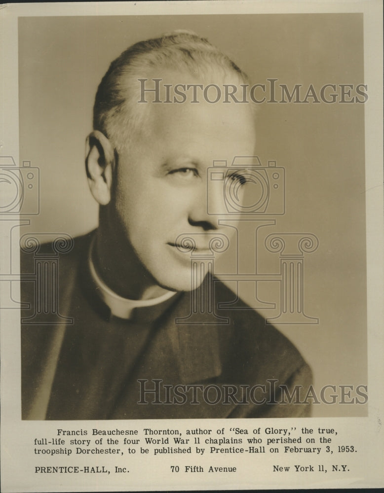 1953 Francis Beauchesne Thornton Author of &quot;Sea of Glory&quot;. - Historic Images