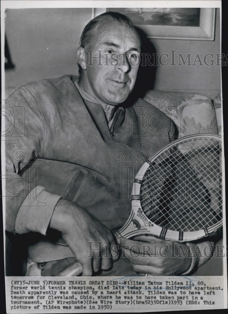 1953 Press Photo Former Tennis Star William Tatum Tilden II Died of Heart Attack - Historic Images