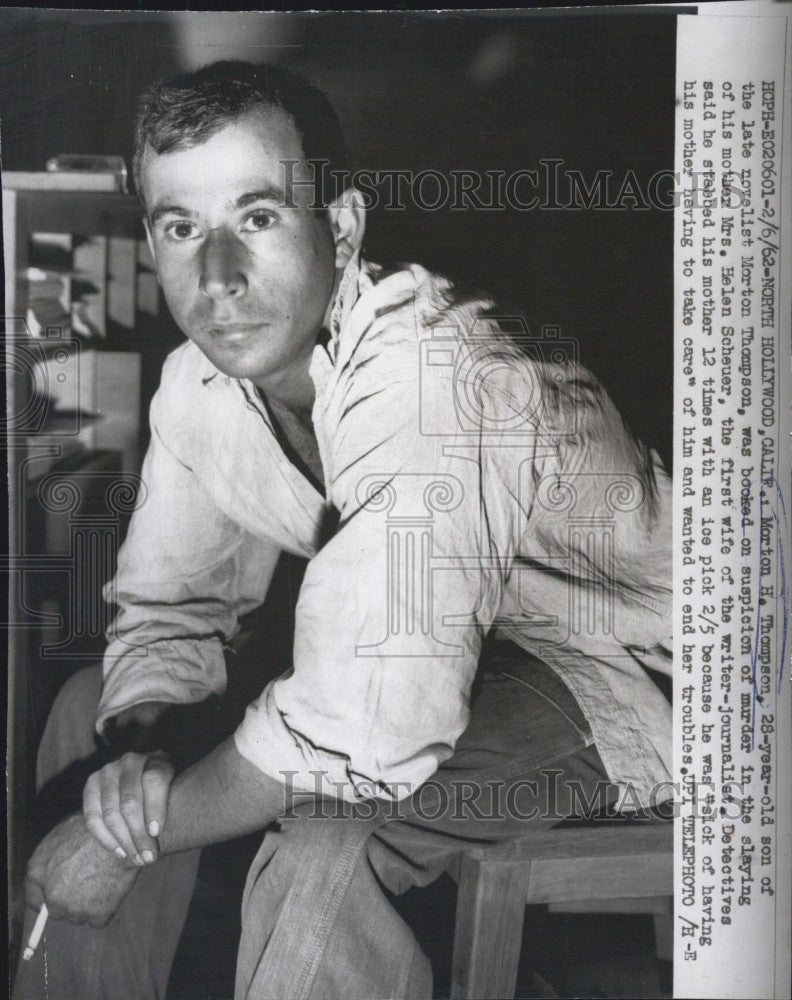 1962 Press Photo Morton H Thompson Novelist Held On Murder Charges - Historic Images