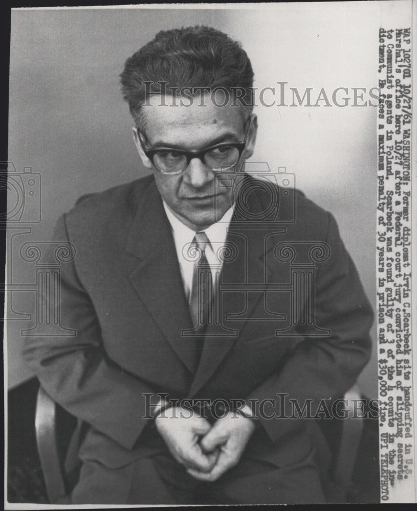 1961 Press Photo Fomer diplomat Irvin C Scarbeck found guilty of slipping secret - Historic Images